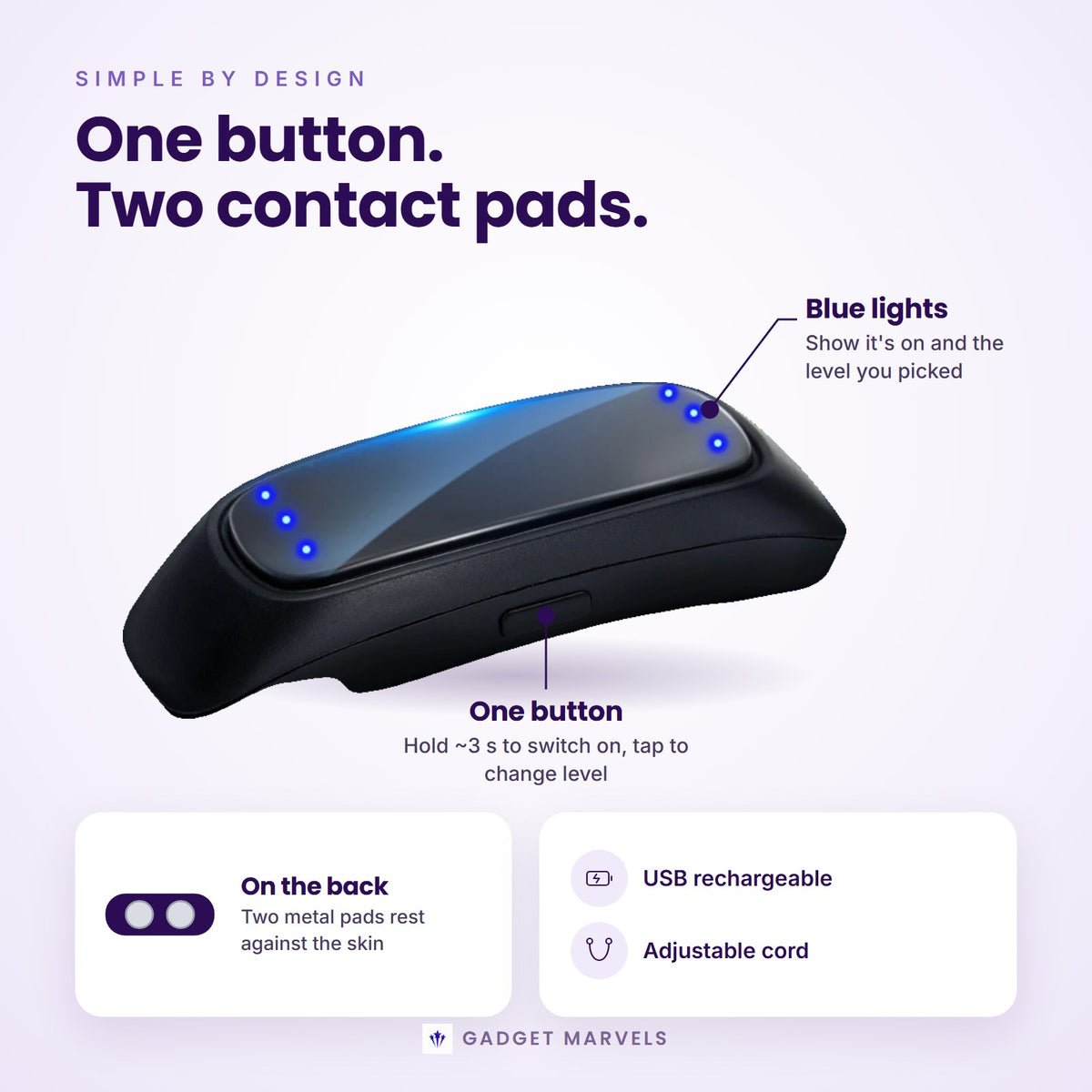 QuietPulse features: one button, blue level lights, two metal contact pads, USB rechargeable, adjustable cord
